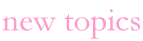 new topics 